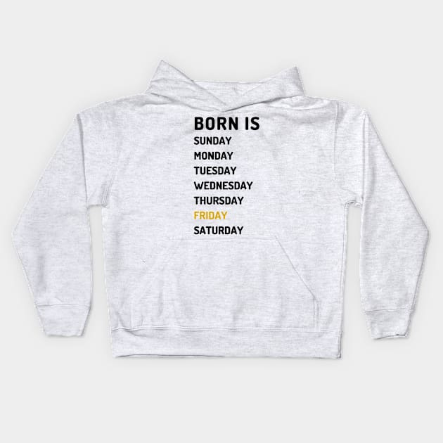 Born is friday dark Kids Hoodie by Micapox